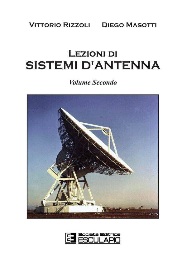 RIZZOLI MASOTTI - Lezioni di Sistemi di antenna vol. 2